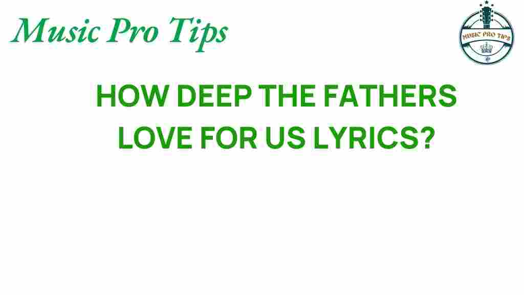 how-deep-the-fathers-love-for-us-lyrics