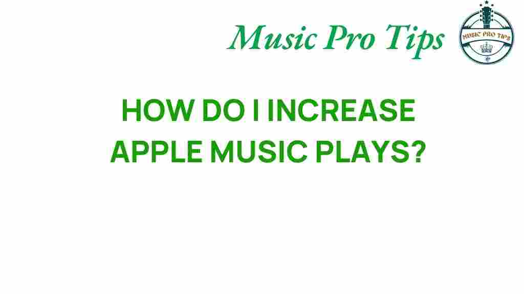 increase-apple-music-plays