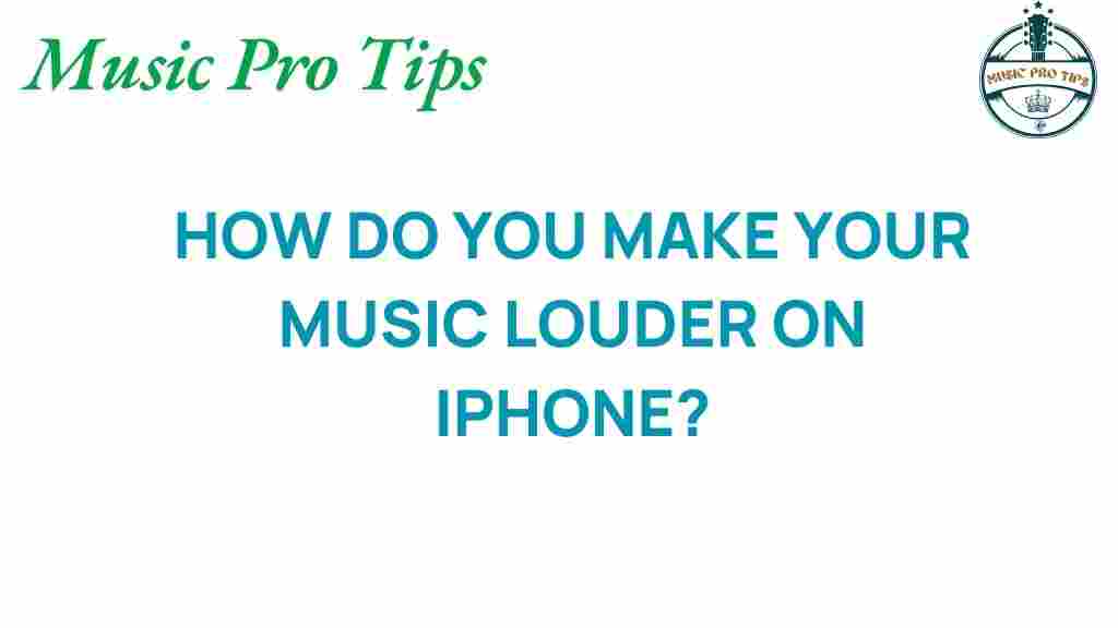 how-to-make-your-music-louder-on-iphone