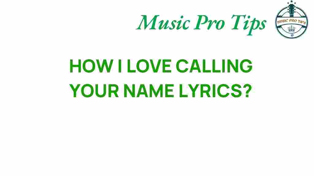 unraveling-how-i-love-calling-your-name-lyrics