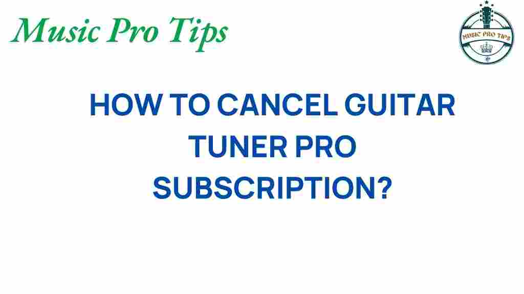 cancel-guitar-tuner-pro-subscription