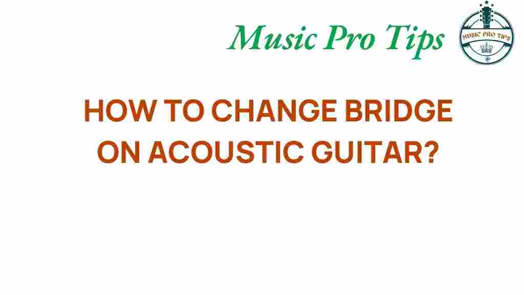 how-to-change-bridge-on-acoustic-guitar