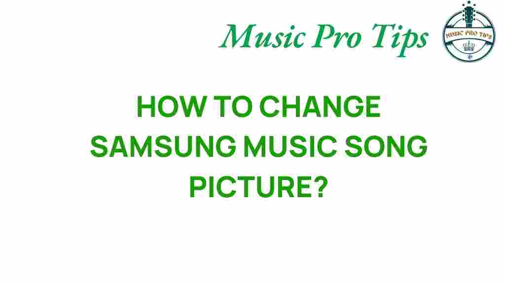 changing-samsung-music-song-picture