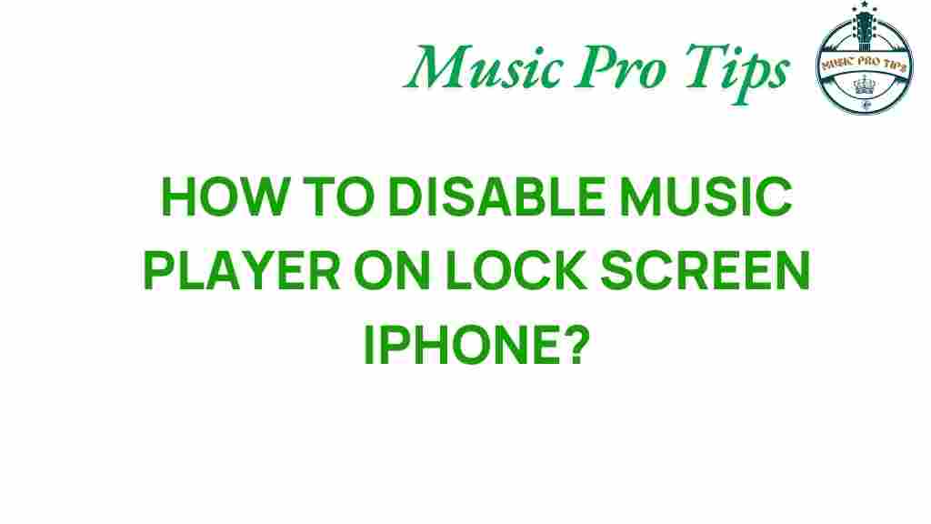 disable-music-player-lock-screen-iphone