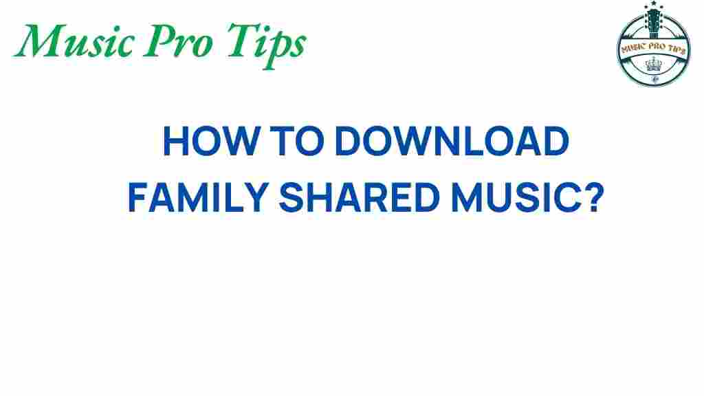 family-shared-music-download