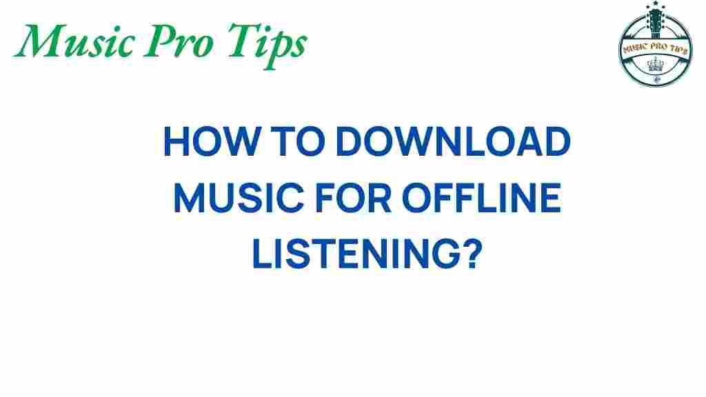 download-music-offline-listening