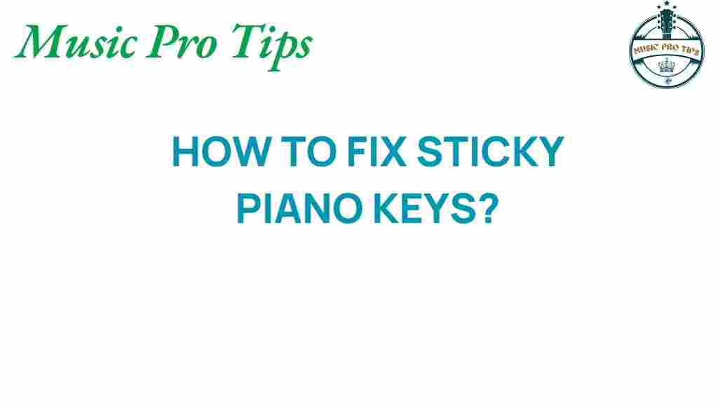 fix-sticky-piano-keys
