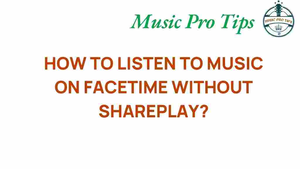 listening-to-music-on-facetime