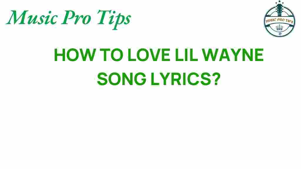 how-to-love-lil-wayne-lyrics