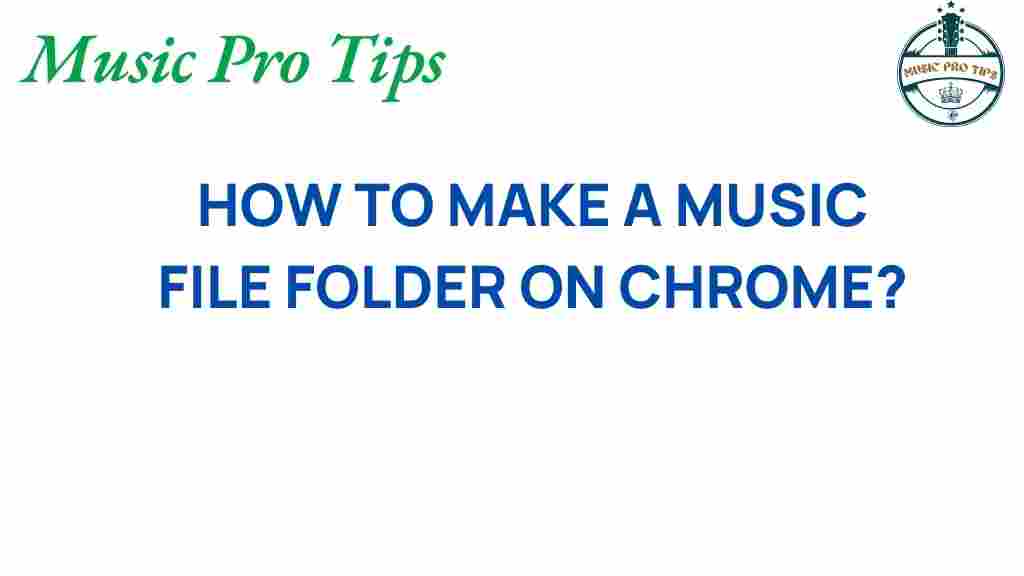 create-music-file-folder-chrome