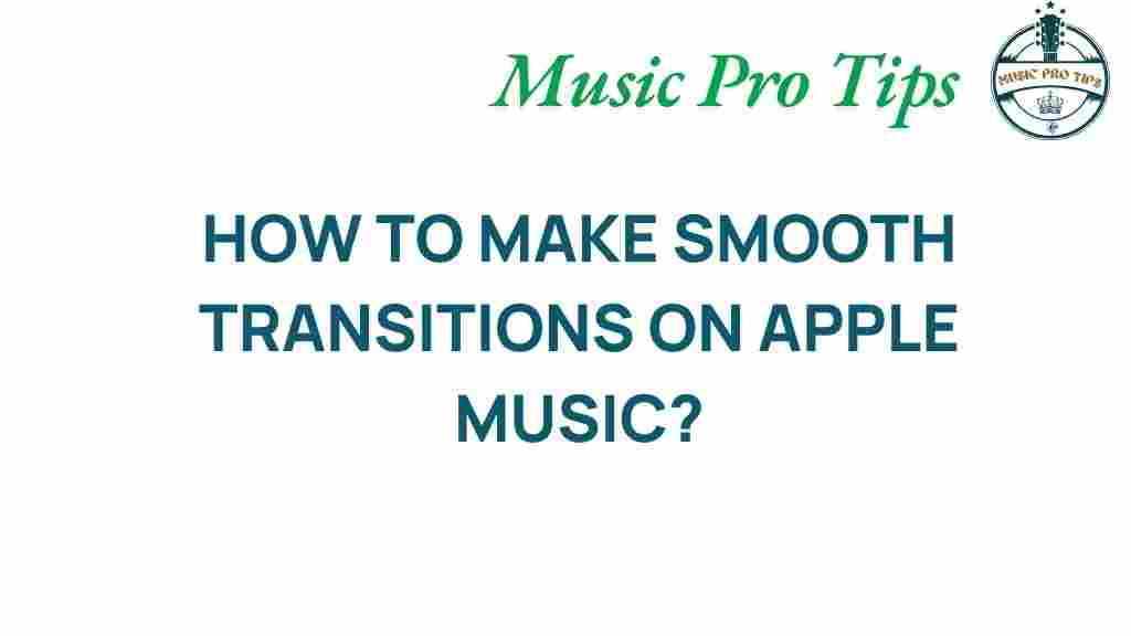 apple-music-smooth-transitions
