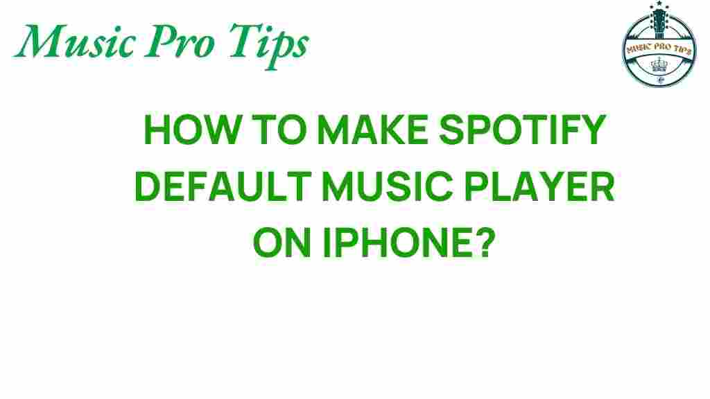 make-spotify-default-music-player-iphone