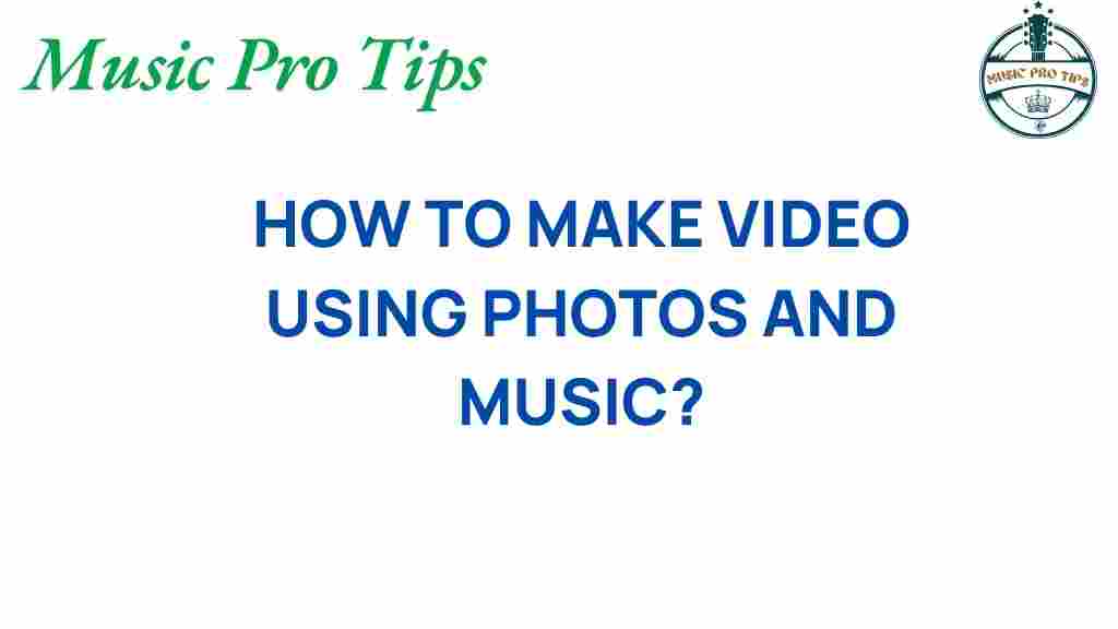 how-to-make-video-using-photos-and-music