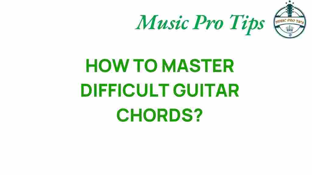 mastering-difficult-guitar-chords
