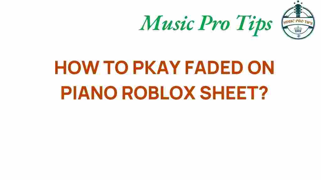 faded-piano-sheet-roblox