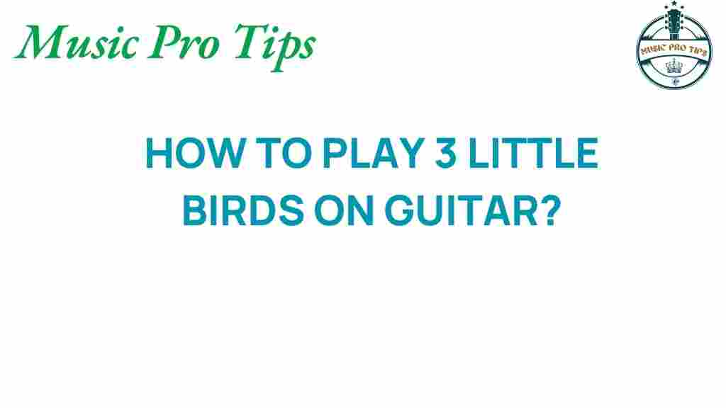 Three-Little-Birds-guitar