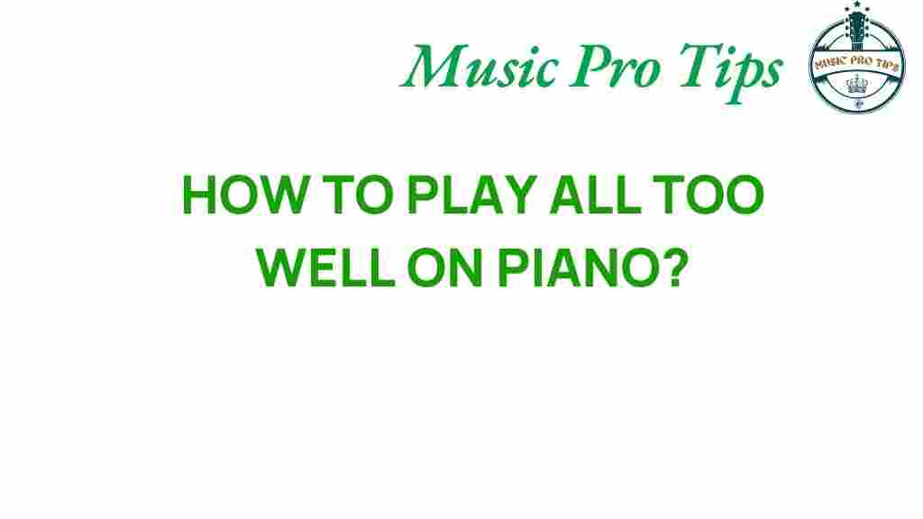 all-too-well-piano-guide