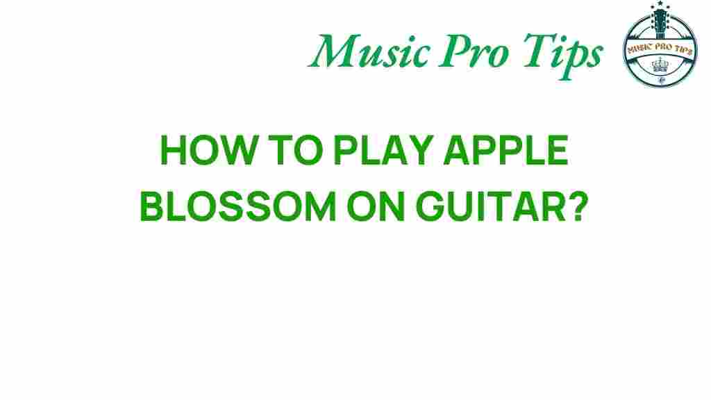 apple-blossom-guitar-tutorial