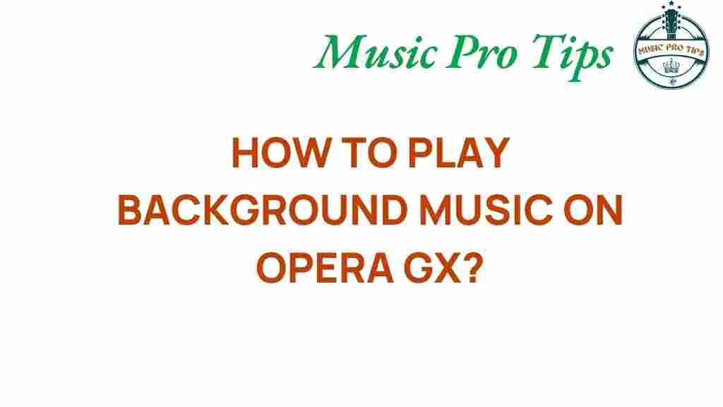 opera-gx-background-music