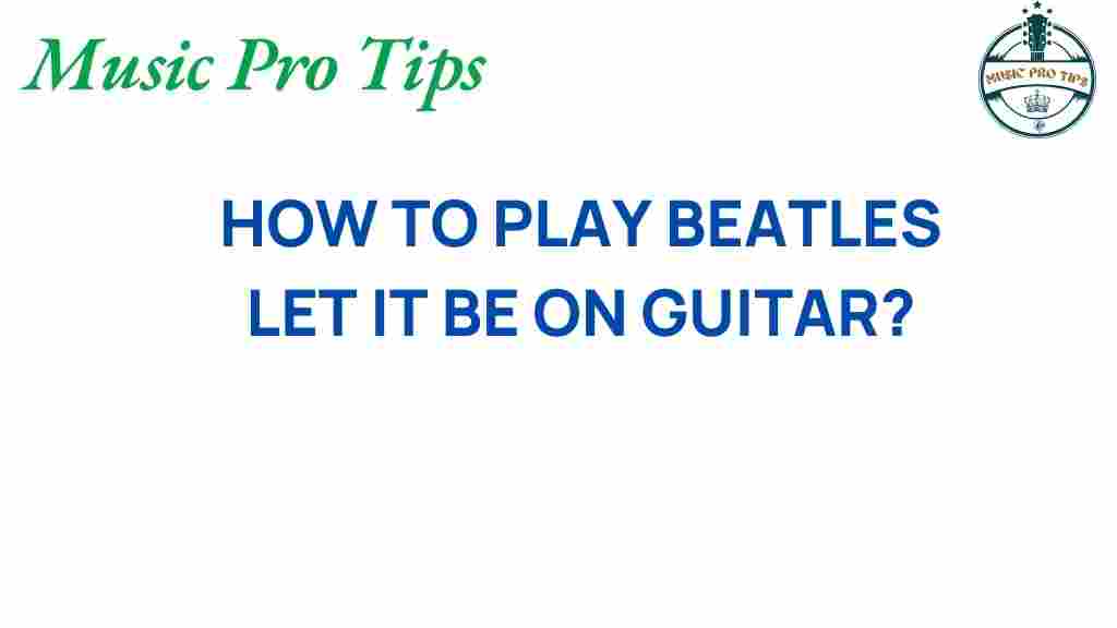 let-it-be-guitar-tutorial
