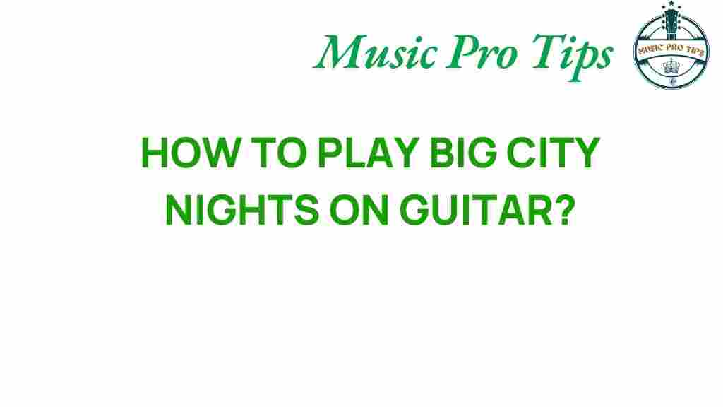 big-city-nights-guitar-tutorial