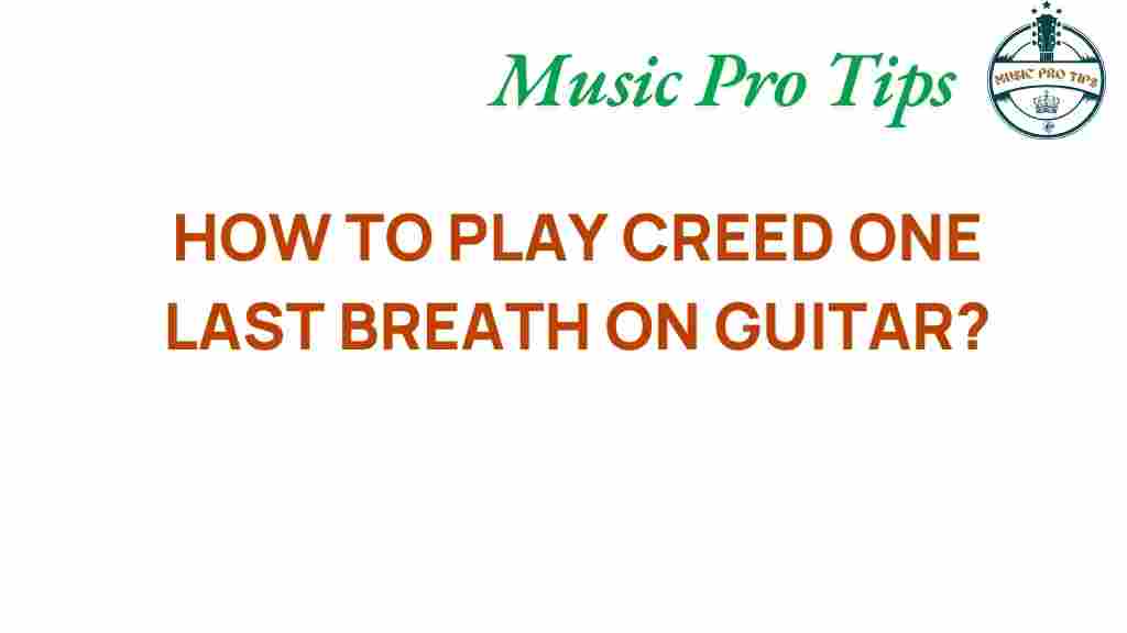 unlock-creed-one-last-breath-guitar