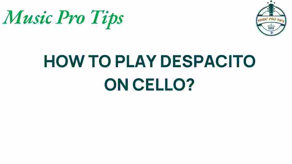unlocking-secrets-play-despacito-cello