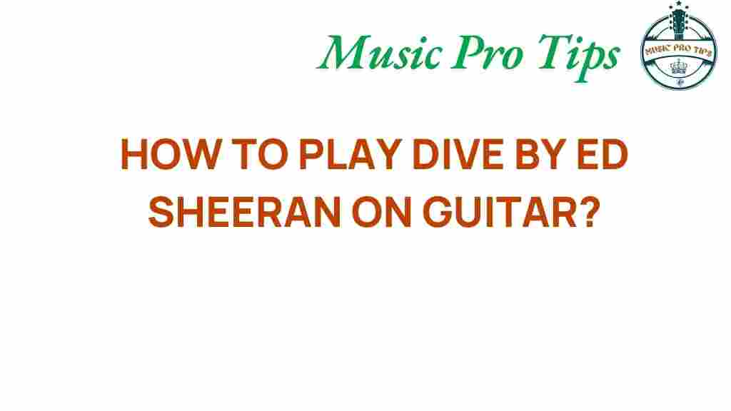 ed-sheeran-dive-guitar-tutorial