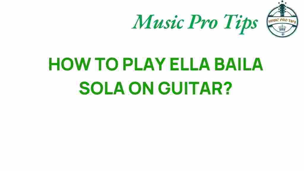 ella-baila-sola-guitar