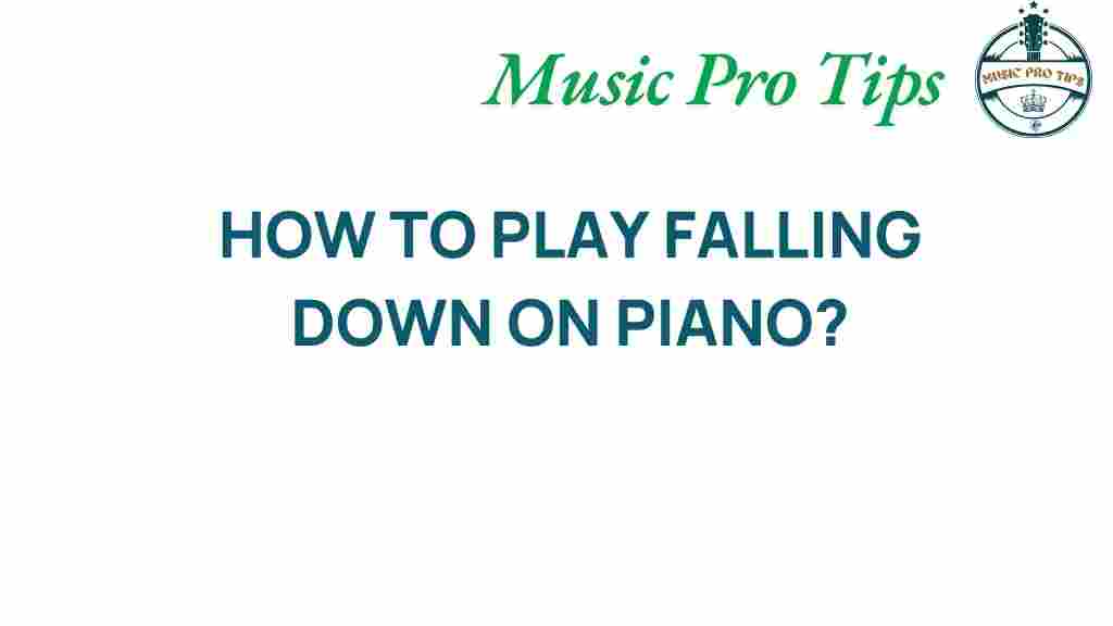 falling-down-piano-tutorial
