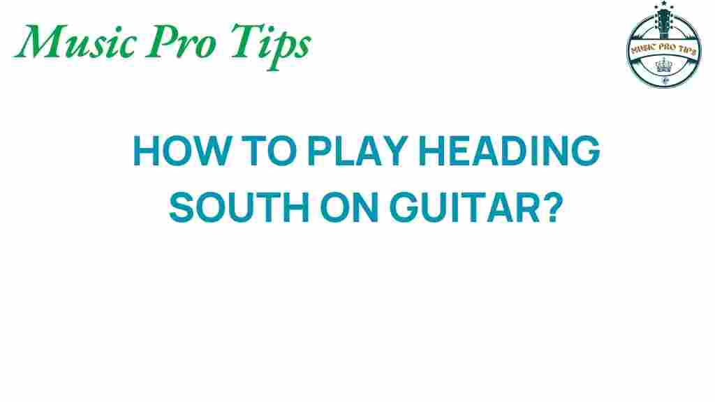 heading-south-guitar