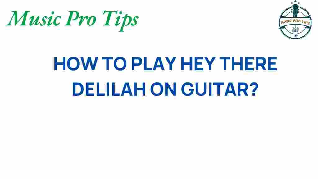 guitar/how-to-play-hey-there-delilah