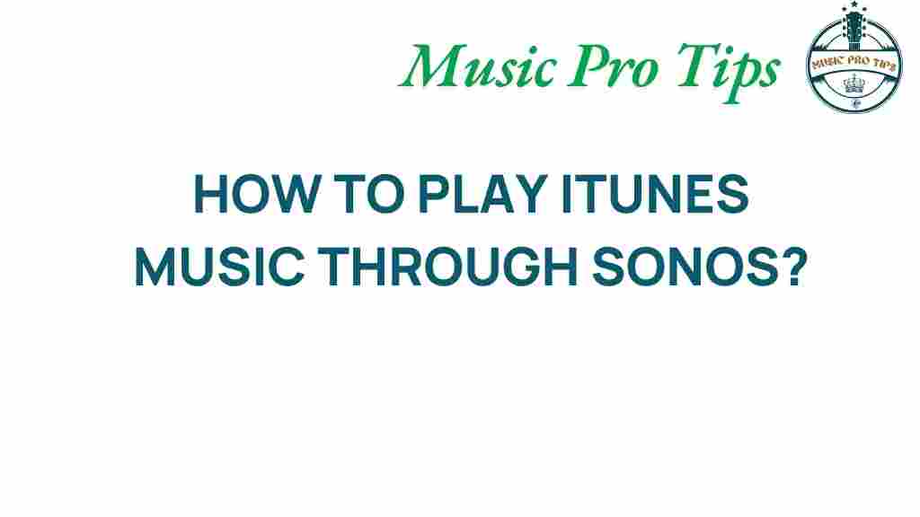 unlock-secrets-play-itunes-music-sonos