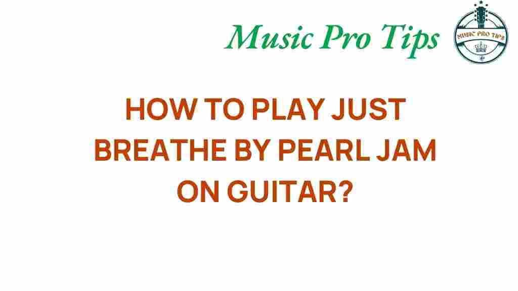 just-breathe-pearl-jam-guitar