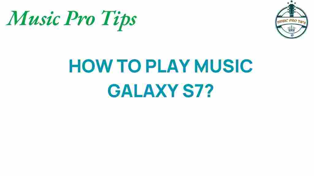 how-to-play-music-galaxy-s7