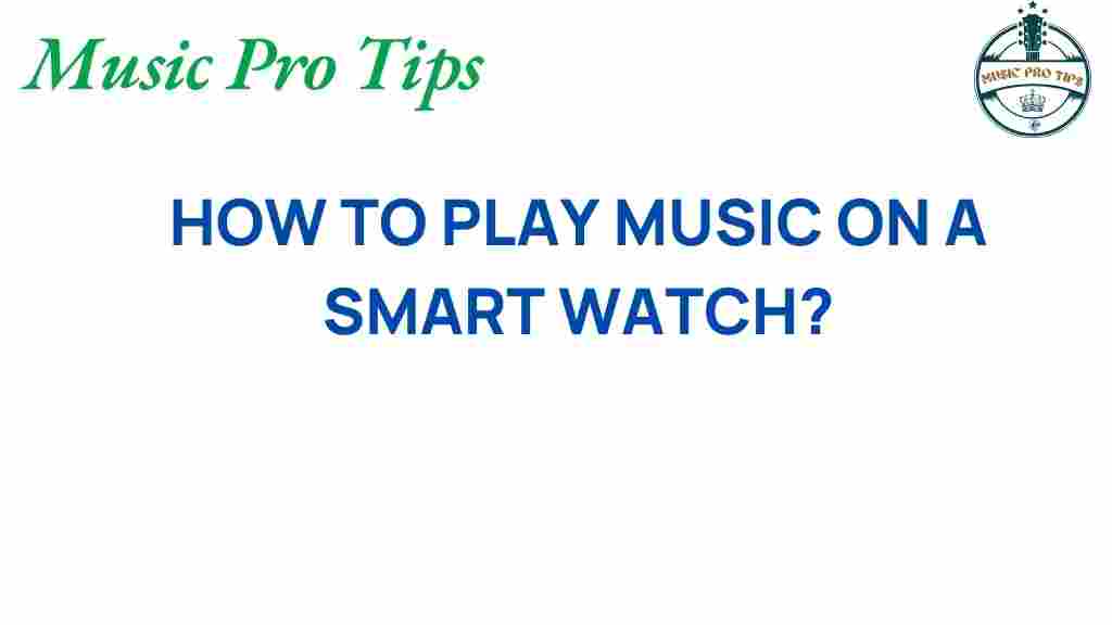 play-music-smart-watch