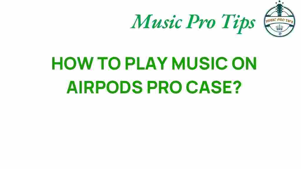 airpods-pro-play-music