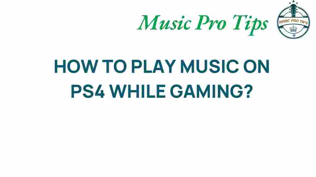 play-music-on-ps4-while-gaming