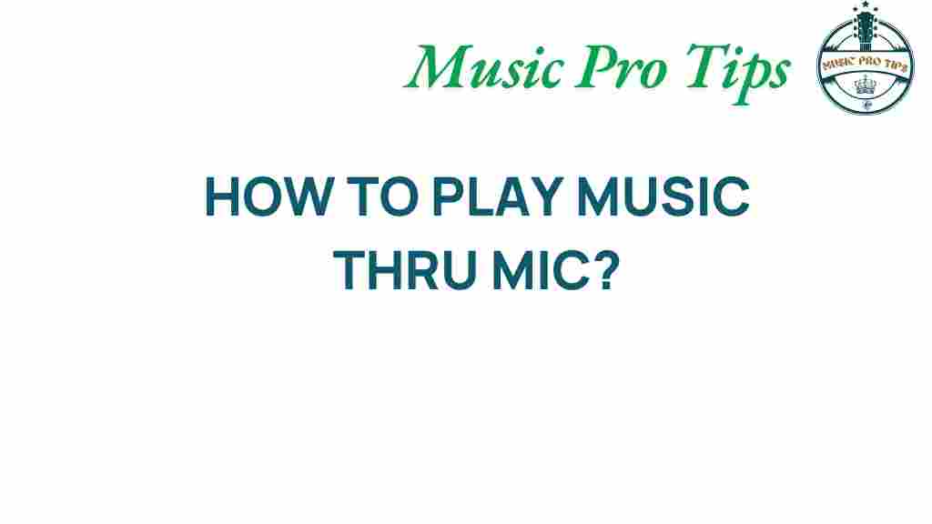 play-music-thru-mic