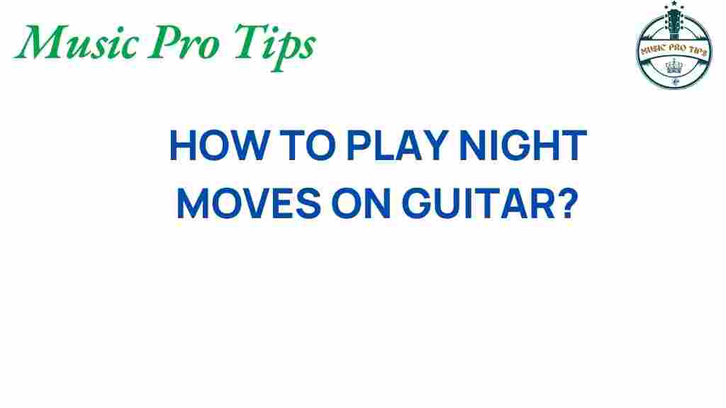 night-moves-guitar-tutorial