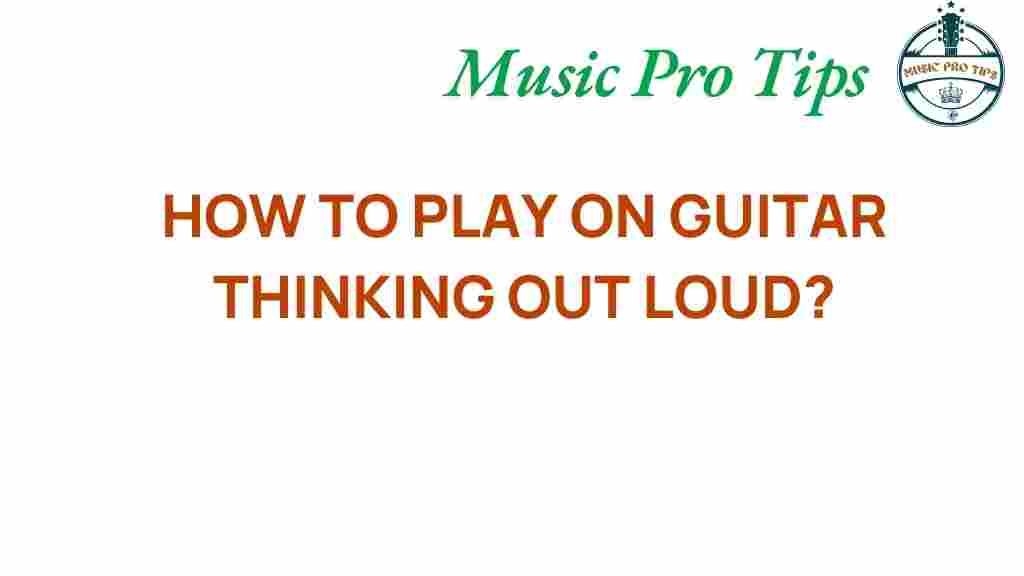 thinking-out-loud-guitar-tutorial