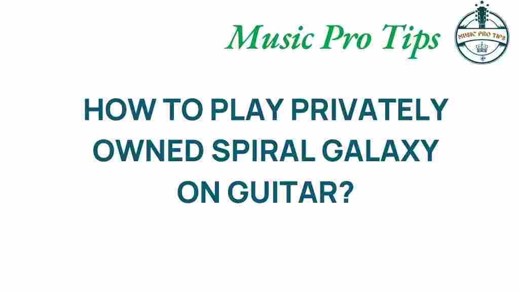 unlock-privately-owned-spiral-galaxy-guitar