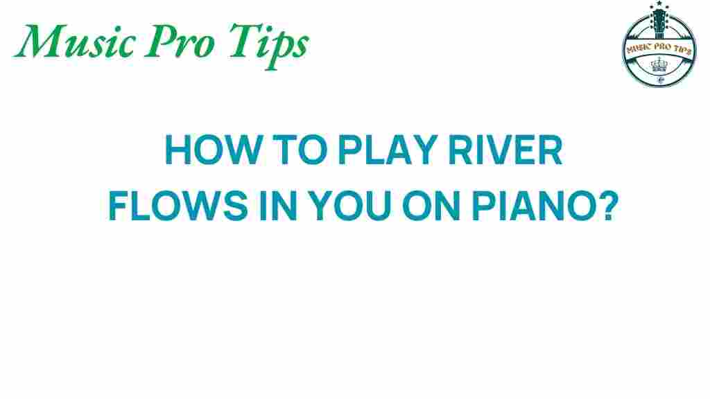 river-flows-in-you-piano-tutorial