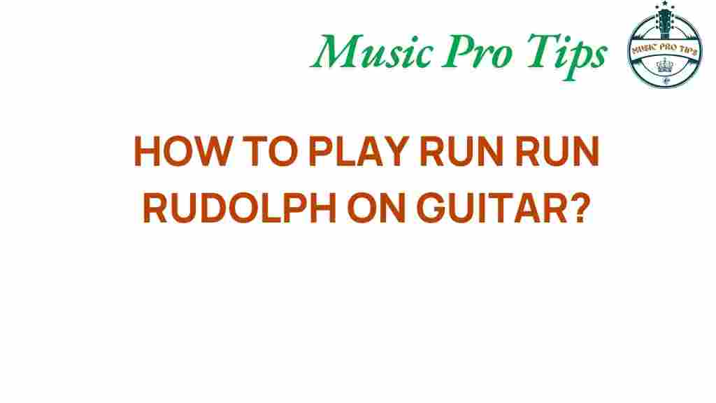 run-run-rudolph-guitar-guide