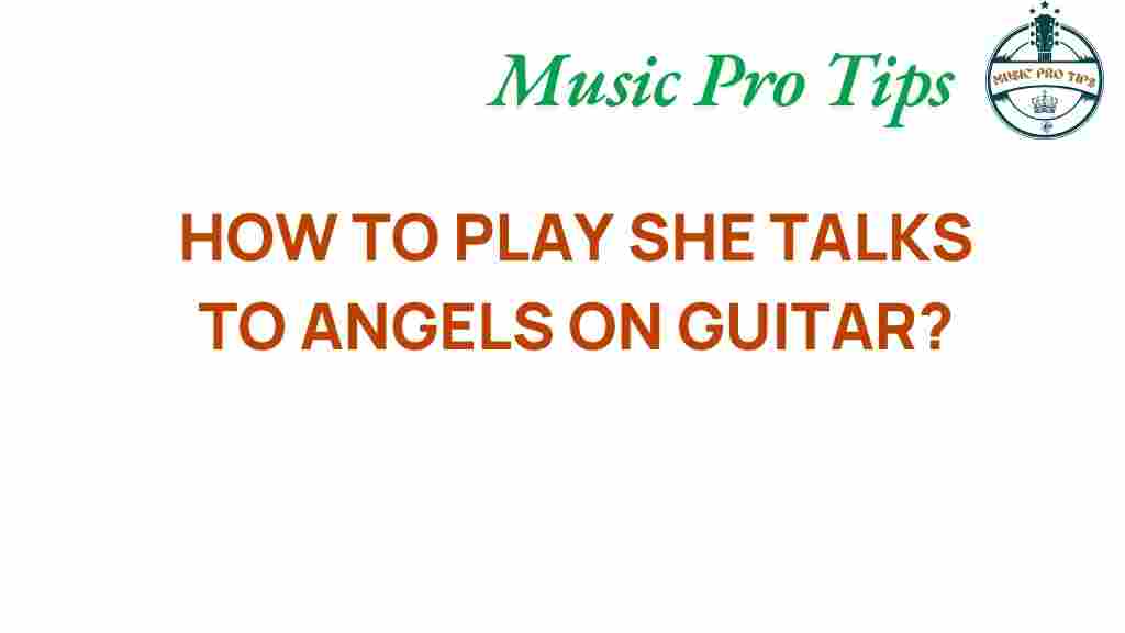 she-talks-to-angels-guitar