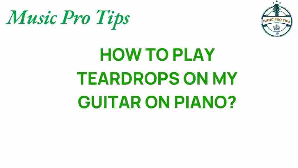 teardrops-on-my-guitar-piano-tutorial