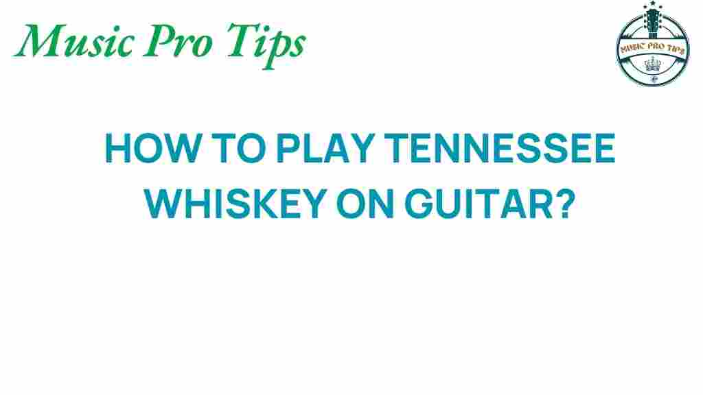 mastering-tennessee-whiskey-guitar