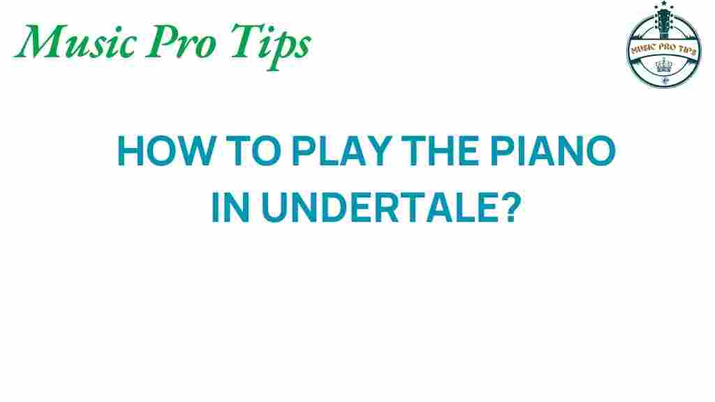 how-to-play-the-piano-in-undertale
