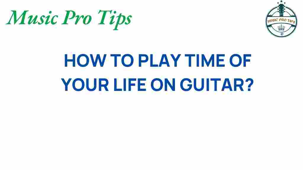 time-of-your-life-guitar