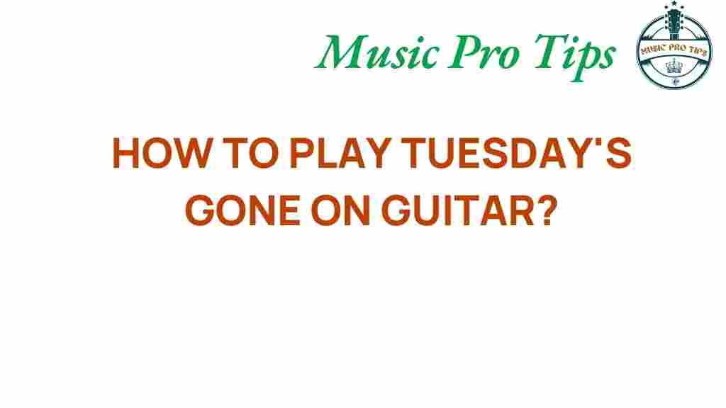 tuesdays-gone-guitar-tutorial